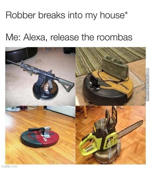 Roombas attack!!! | image tagged in roombas attack | made w/ Imgflip meme maker