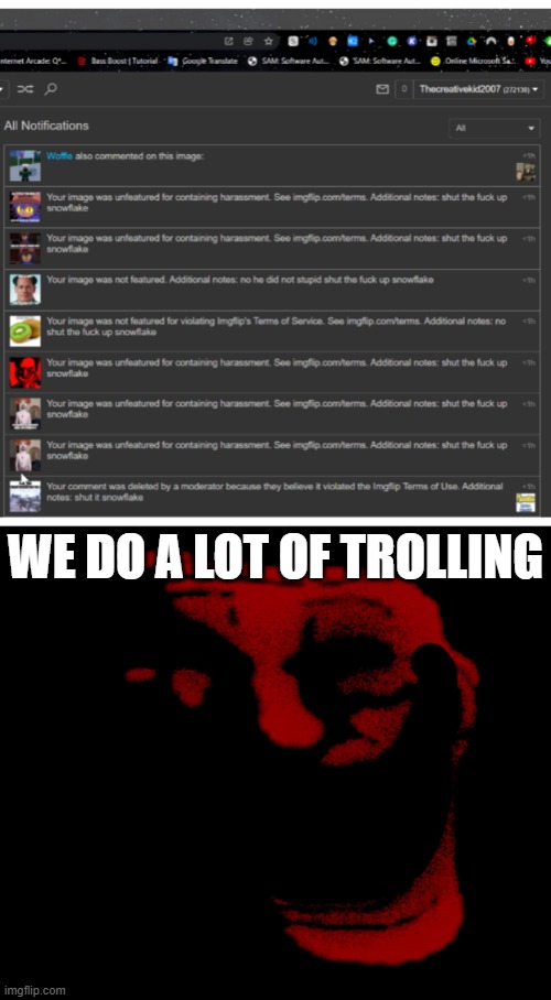 WE DO A LOT OF TROLLING | image tagged in infinity trolling | made w/ Imgflip meme maker