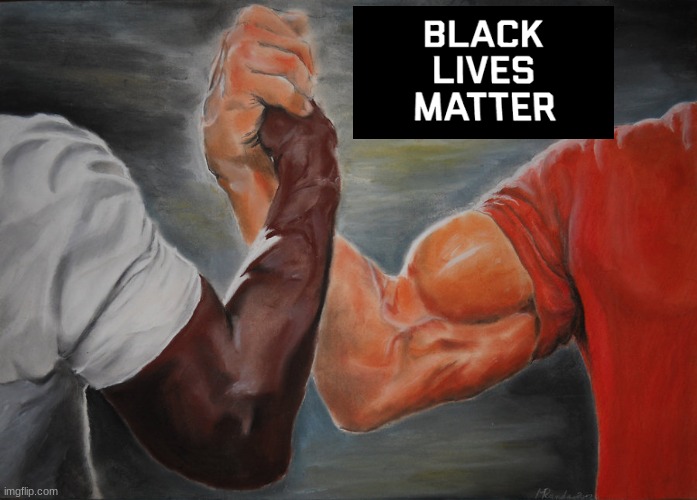 BLM | image tagged in memes,epic handshake,blm | made w/ Imgflip meme maker