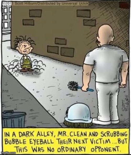 No ordinary opponent | image tagged in comics/cartoons,mr clean,linus,why are you reading this | made w/ Imgflip meme maker
