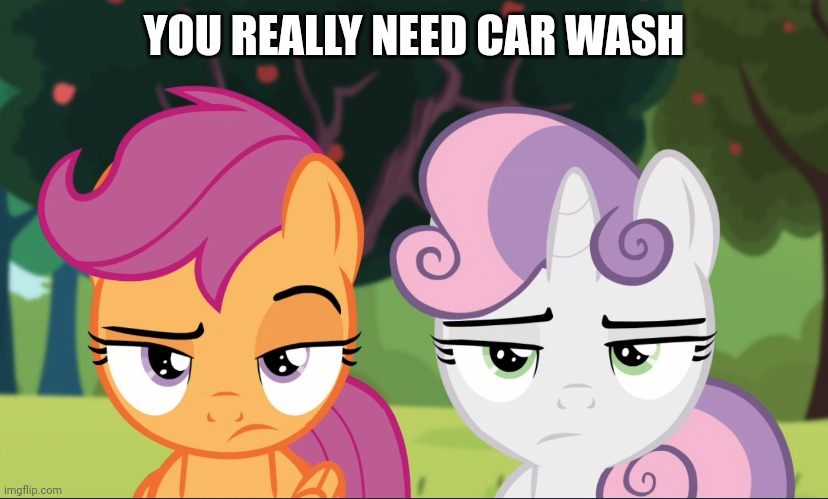 YOU REALLY NEED CAR WASH | made w/ Imgflip meme maker