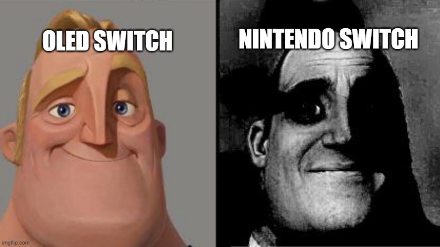 why | OLED SWITCH; NINTENDO SWITCH | image tagged in traumatized mr incredible,nintendo | made w/ Imgflip meme maker