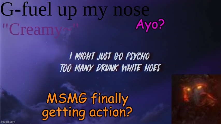 *MOANS* | Ayo? MSMG finally getting action? | image tagged in sub to my yt | made w/ Imgflip meme maker