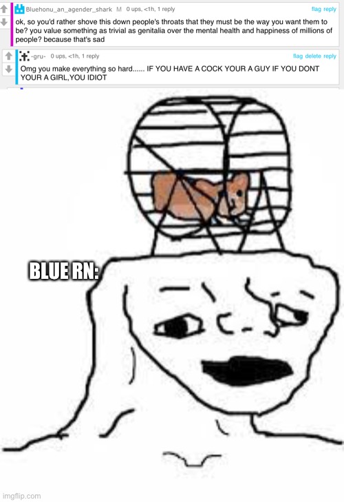 Stupid lgbtq kid does not know biology | BLUE RN: | made w/ Imgflip meme maker