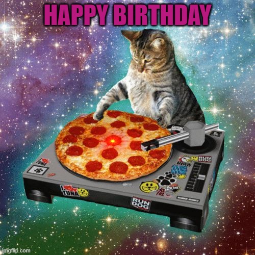 Space Cat Happy Birthday | HAPPY BIRTHDAY | image tagged in space cat happy birthday | made w/ Imgflip meme maker