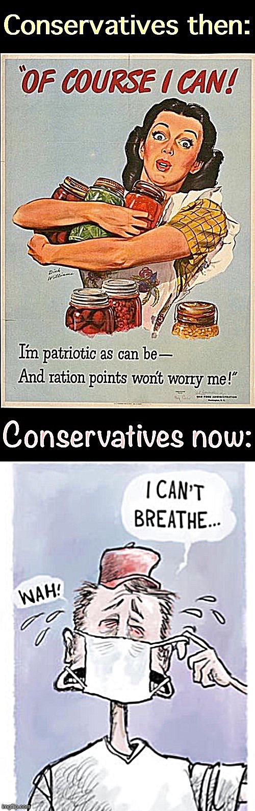 Conservatives then conservatives now | image tagged in conservatives then conservatives now | made w/ Imgflip meme maker