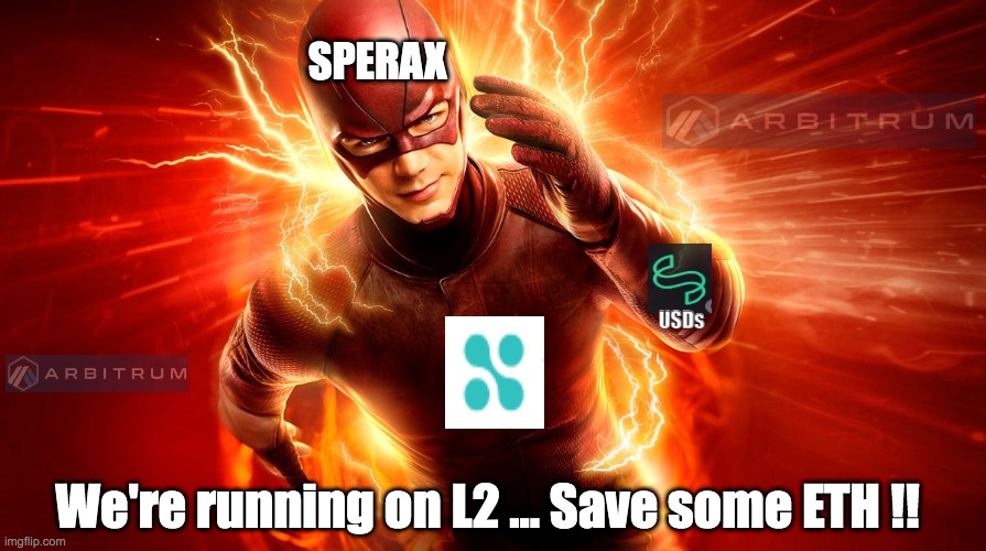 the flash | SPERAX; USDs; We're running on L2 ... Save some ETH !! | image tagged in the flash,sperax | made w/ Imgflip meme maker