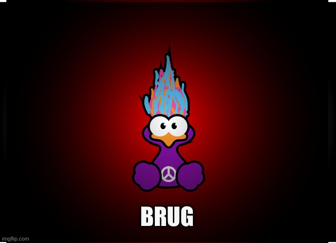 BRUG | made w/ Imgflip meme maker