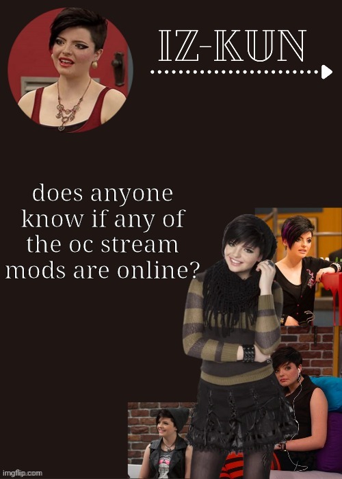 piper temp | does anyone know if any of the oc stream mods are online? | image tagged in piper temp | made w/ Imgflip meme maker
