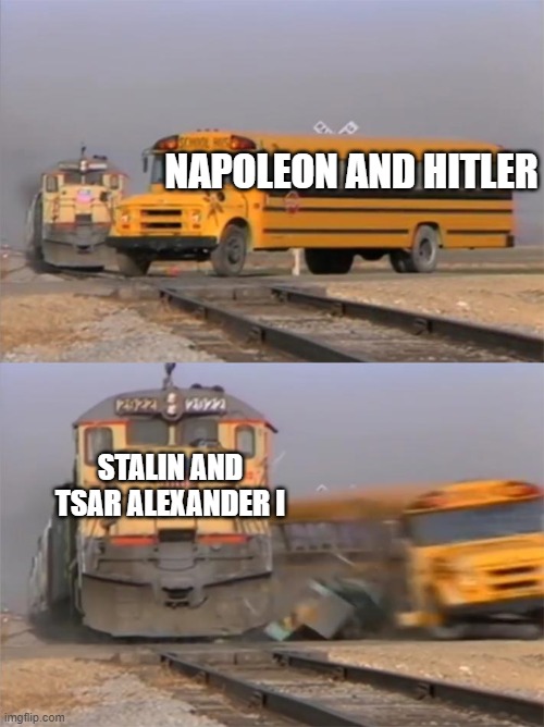 Bus and Train | NAPOLEON AND HITLER STALIN AND TSAR ALEXANDER I | image tagged in bus and train | made w/ Imgflip meme maker