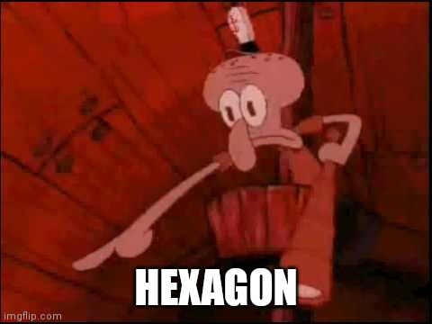 Hexagon pfps | HEXAGON | image tagged in squidward pointing,hexagon,twitter,nft,crypto sucks ass,reaction | made w/ Imgflip meme maker