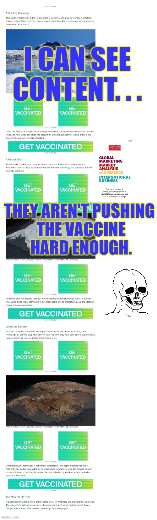 Click Bait | I CAN SEE CONTENT. . . THEY AREN'T PUSHING
 THE VACCINE
 HARD ENOUGH. | made w/ Imgflip meme maker