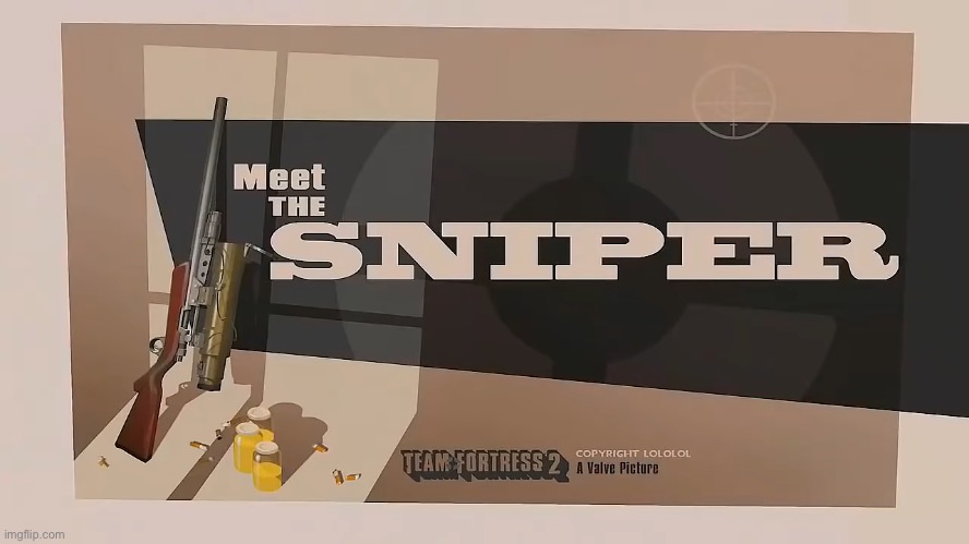 image tagged in meet the sniper | made w/ Imgflip meme maker