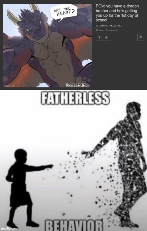 image tagged in fatherless behavior | made w/ Imgflip meme maker