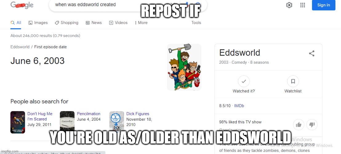 REPOST IF; YOU'RE OLD AS/OLDER THAN EDDSWORLD | made w/ Imgflip meme maker