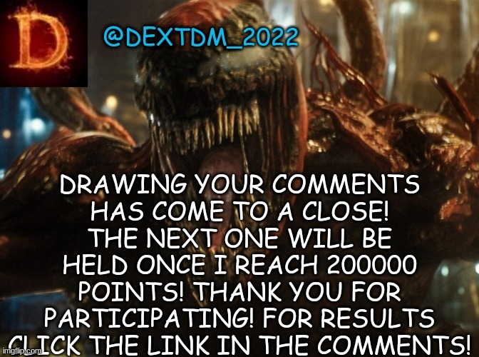 DRAWING YOUR COMMENTS HAS COME TO A CLOSE! THE NEXT ONE WILL BE HELD ONCE I REACH 200000 POINTS! THANK YOU FOR PARTICIPATING! FOR RESULTS CLICK THE LINK IN THE COMMENTS! | image tagged in pizza,drawing,your,comments,announcement,venom | made w/ Imgflip meme maker