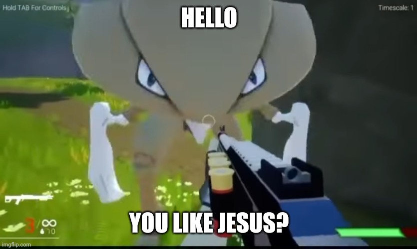 HELLO; YOU LIKE JESUS? | image tagged in memes,funny memes,pokemon,pokemon memes | made w/ Imgflip meme maker