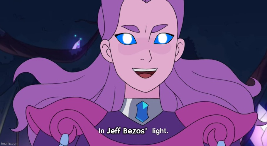 i spent a weirdly long time on this fake screencap for a crack au | Jeff Bezos' | image tagged in she-ra | made w/ Imgflip meme maker