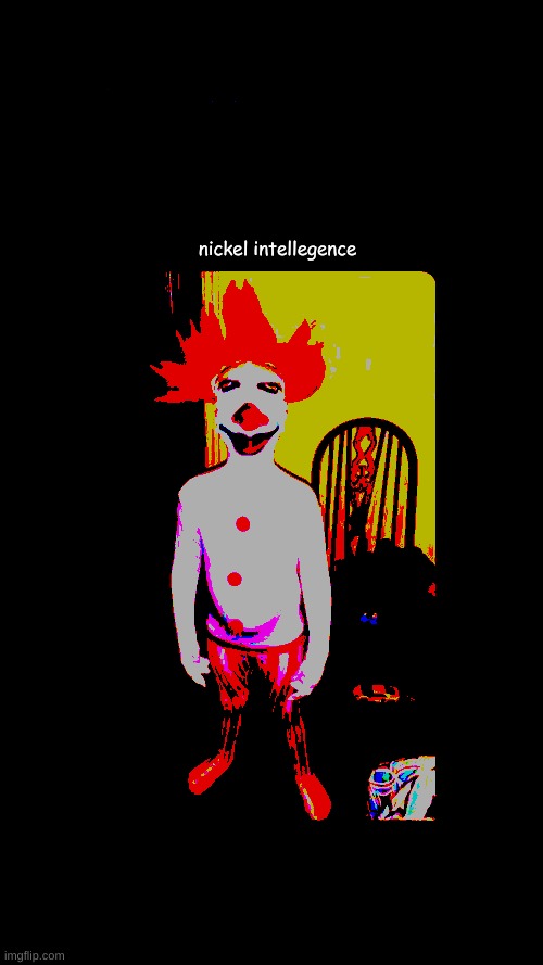 nickel intellegence | made w/ Imgflip meme maker