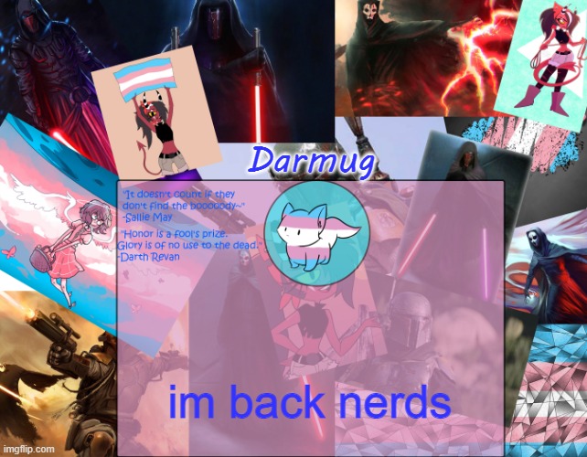 bussylover69 is back | im back nerds | image tagged in darmug's announcement template | made w/ Imgflip meme maker