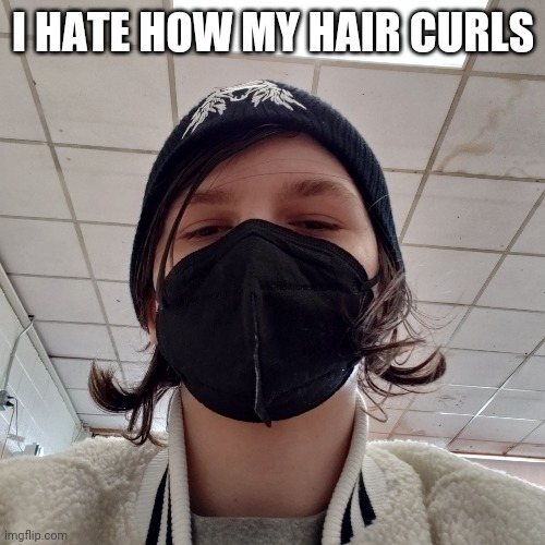 I HATE HOW MY HAIR CURLS | made w/ Imgflip meme maker