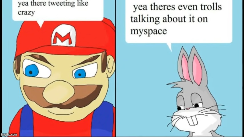 They're posting about this on MySpace! | image tagged in they're posting about this on myspace | made w/ Imgflip meme maker