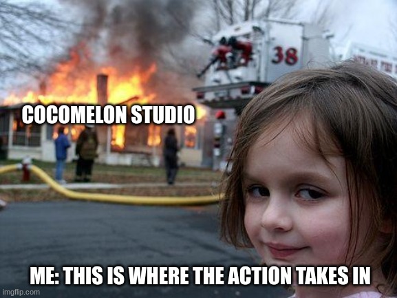 #commitedarson #proudcatowner | COCOMELON STUDIO; ME: THIS IS WHERE THE ACTION TAKES IN | image tagged in memes,disaster girl | made w/ Imgflip meme maker