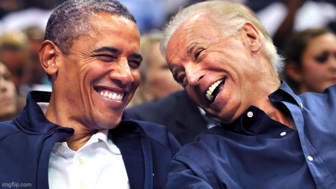 Obama and Biden laughingh it up | image tagged in obama and biden laughingh it up | made w/ Imgflip meme maker