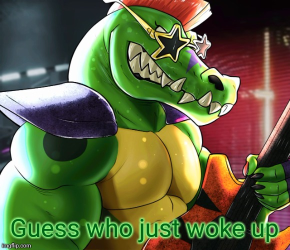 Guess who just woke up | image tagged in monty gator announcement template | made w/ Imgflip meme maker