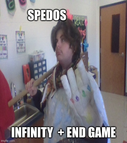 BRAND NEW FILM | SPEDOS; INFINITY  + END GAME | image tagged in marvel,memes,lol,funny,featured | made w/ Imgflip meme maker