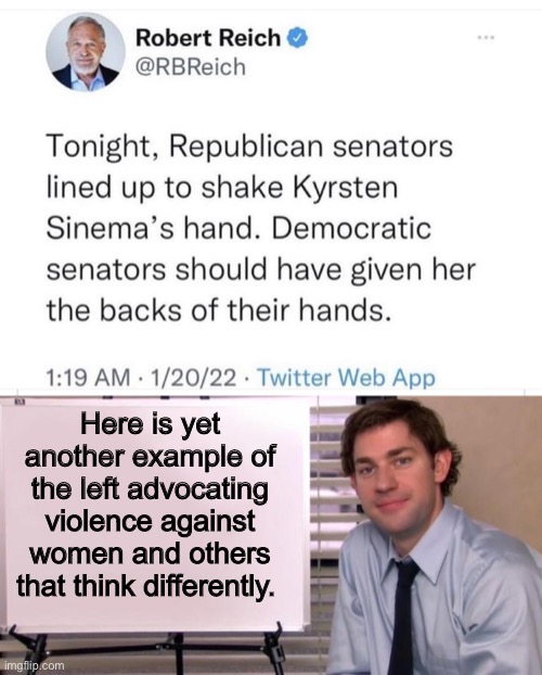 The tolerant left | Here is yet another example of the left advocating violence against women and others that think differently. | image tagged in jim halpert explains,funny memes,politics lol | made w/ Imgflip meme maker
