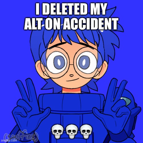 Jummy’s Among Us Oc (totally not copying Purple) | I DELETED MY ALT ON ACCIDENT; 💀💀💀 | image tagged in jummy s among us oc totally not copying purple | made w/ Imgflip meme maker