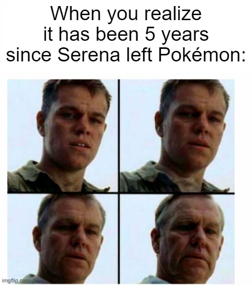 Tajiri, LET HER RETURN FOR CRYING OUT LOUD! IT HAS BEEN FIVE FLIIPIN' YEARS! | When you realize it has been 5 years since Serena left Pokémon: | image tagged in matt damon gets older,pokemon,serena,memes,why are you reading this,forever | made w/ Imgflip meme maker