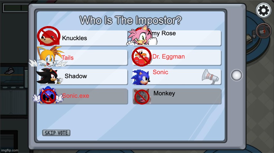 Sonic voting in Among Us | Amy Rose; Knuckles; Dr. Eggman; Tails; Sonic; Shadow; Monkey; Sonic.exe | image tagged in among us voting screen template | made w/ Imgflip meme maker