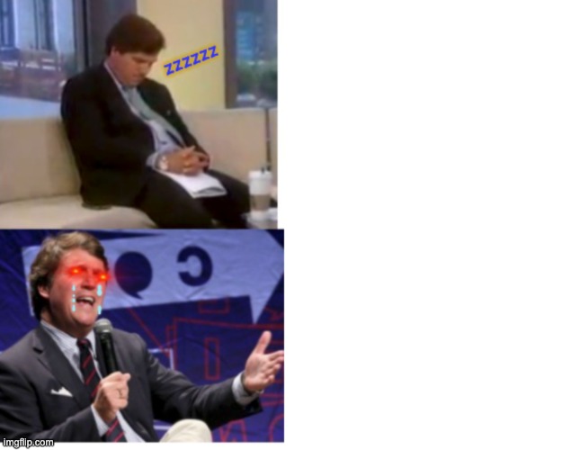 Tucker "I sleep" | image tagged in tucker carlson i sleep,tucker carlson,i sleep | made w/ Imgflip meme maker