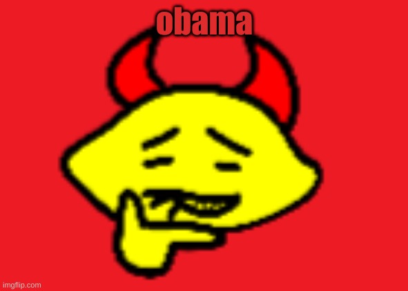 hehhe | obama | image tagged in hehhe | made w/ Imgflip meme maker