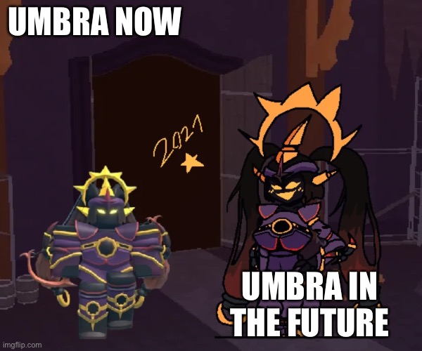 TDS | UMBRA NOW; UMBRA IN THE FUTURE | image tagged in tds | made w/ Imgflip meme maker