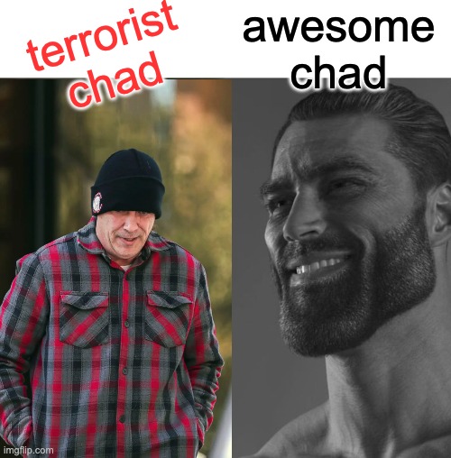 One Chad hates democracy | awesome chad; terrorist chad | image tagged in news,terrorist,elections,texas | made w/ Imgflip meme maker
