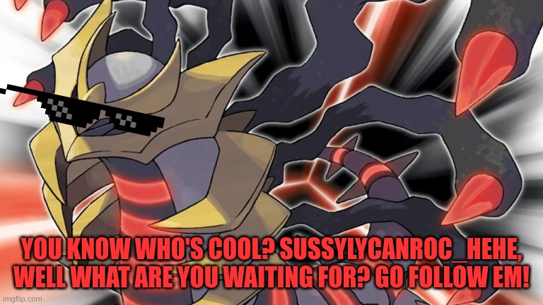 YOU KNOW WHO'S COOL? SUSSYLYCANROC_HEHE, WELL WHAT ARE YOU WAITING FOR? GO FOLLOW EM! | image tagged in dew it | made w/ Imgflip meme maker