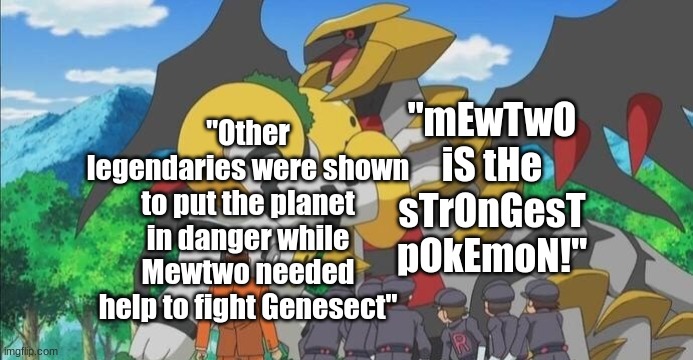 Time to speak facts | "Other legendaries were shown to put the planet in danger while Mewtwo needed help to fight Genesect"; "mEwTwO iS tHe sTrOnGesT pOkEmoN!" | image tagged in pokemon,facts | made w/ Imgflip meme maker