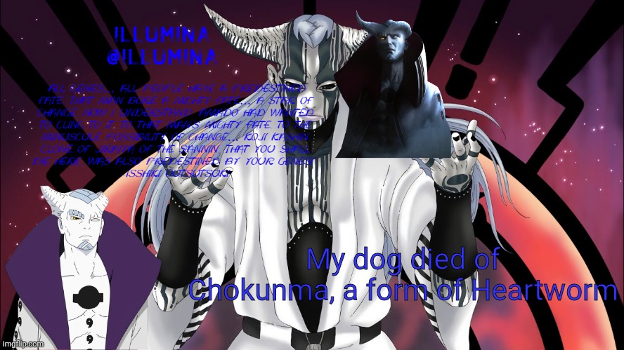 My dog died of Chokunma, a form of Heartworm | made w/ Imgflip meme maker