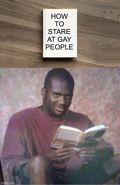 HOW TO STARE AT GAY PEOPLE | image tagged in blank book cover,shaq reading meme | made w/ Imgflip meme maker