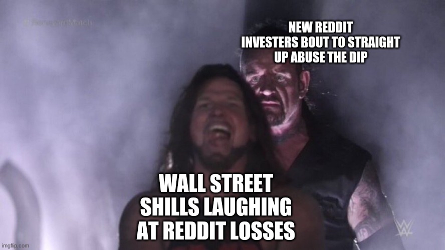Never stop fighting. HOLD!THE!LINE! | NEW REDDIT INVESTERS BOUT TO STRAIGHT UP ABUSE THE DIP; WALL STREET SHILLS LAUGHING AT REDDIT LOSSES | image tagged in aj styles undertaker,reddit,wall street | made w/ Imgflip meme maker