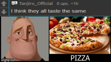 the pizza is aggressive meme