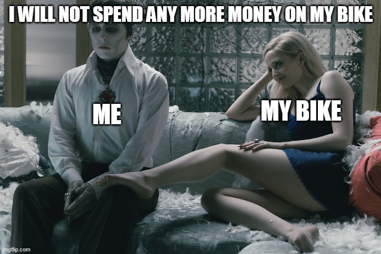 Dark shadows feet tease | I WILL NOT SPEND ANY MORE MONEY ON MY BIKE; MY BIKE; ME | image tagged in dark shadows,movie,johnny depp | made w/ Imgflip meme maker