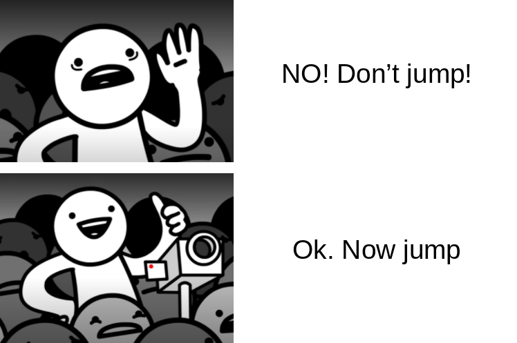 High Quality No Don't Jump Blank Meme Template