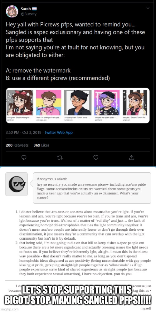 Spread awareness! | LET'S STOP SUPPORTING THIS  BIGOT. STOP MAKING SANGLED PFPS!!!!! | made w/ Imgflip meme maker