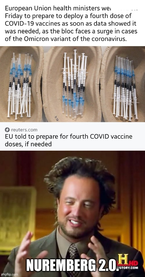 Bruh momento | NUREMBERG 2.0. | image tagged in memes,ancient aliens,coronavirus,covid-19,vaccines,here we go again | made w/ Imgflip meme maker