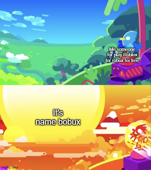 is bobux - Imgflip