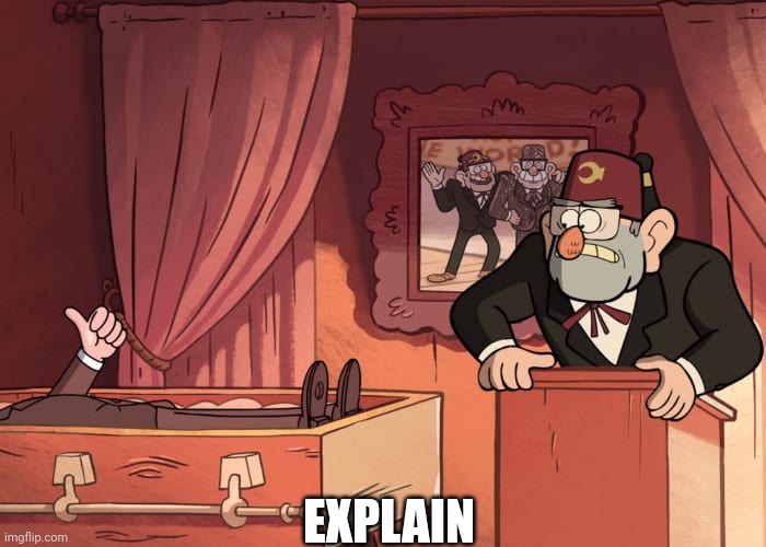 EXPLAIN | made w/ Imgflip meme maker